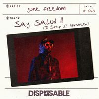 June Freedom - Say Salud II [3 Step & Afro Tech]