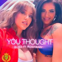 Bliss - You Thought (feat. Rosababy) (Explicit)
