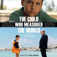 Cyril Morin - The Child Who Measured the World (Original Motion Picture Soundtrack)