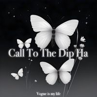 NOW - Call to The Dip Ha
