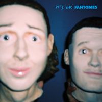 Fantomes - IT'S OK