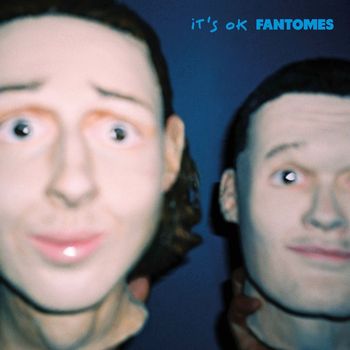 Fantomes - IT'S OK