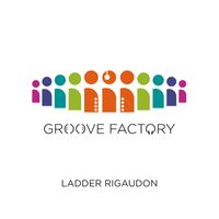 Groove Factory - Ladder rigaudon