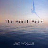 Jeff Woodall - The South Seas