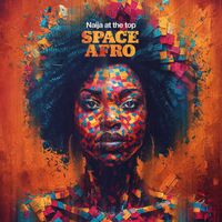 Space Afro - NAIJA at the Top