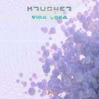 Krusher - Vida Loka