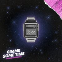 Tamashi Pigiama - Gimme Some Time