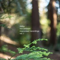 Moby - Live Ambient Improvised Recordings, Vol. 1