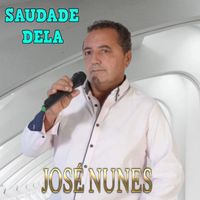 José Nunes - Saudade Dela