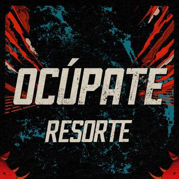 Resorte - Ocúpate (Explicit)