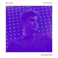 Ray Violet - Ray Violet, Vol. 1 (Extended Mixes)