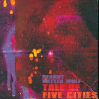 Peanut Butter Wolf - Tale Of 5 Cities (Explicit)
