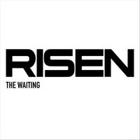 RISEN - The Waiting