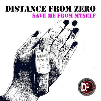 Distance From Zero - Save Me From Myself