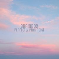 Brainbox - Perfectly Pink Noise