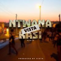 Vista - Ntwana Kasi, Pt. 2