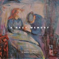 Alanna Crouch - a hazy memory