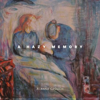 Alanna Crouch - a hazy memory