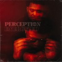 Perception - Energized (Explicit)