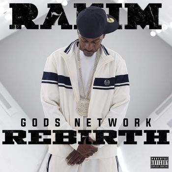 Rakim - G.O.Ds NETWORK - REB7RTH (Explicit)
