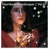 Dale Nougher - Heartbeat Soundscapes, Vol. 47
