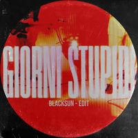 Blacksun - Giorni Stupidi (Radio Edit) (Explicit)