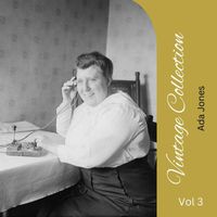 Ada Jones - Vintage Collection Vol 3