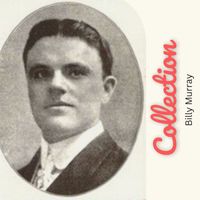 Billy Murray - Collection