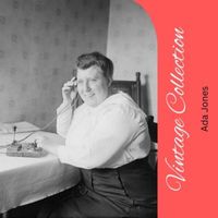 Ada Jones - Vintage Collection
