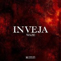 Waze - Inveja (Explicit)