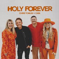 Chris Tomlin, CAIN - Holy Forever