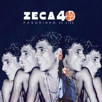 Zeca Pagodinho - Zeca Pagodinho - 40 Anos (Ao Vivo)