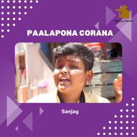 Sanjay - Paalapona Corana
