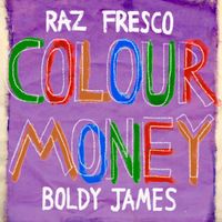 Raz Fresco - Colour Money (Explicit)