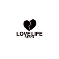 BADOX - Love Life - EP