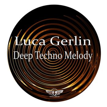 Luca Gerlin - Deep Techno Melody
