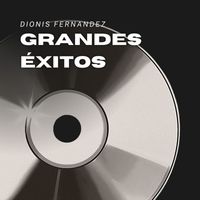 Dionis Fernandez - Grandes Éxitos