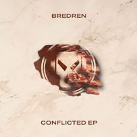 Bredren - Conflicted - EP