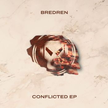 Bredren - Conflicted - EP