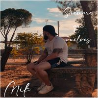 MIK - Siempre que vuelves (Explicit)