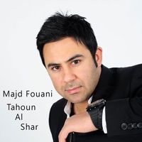 Majd Fouani - Tahoun Al Shar