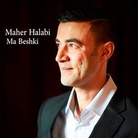 Maher Halabi - Ma Beshki