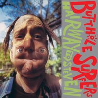 Butthole Surfers - Hairway To Steven (2024 Remaster)