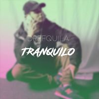 DrefQuila - Tranquilo