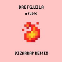 DrefQuila - A Fuego (Bizarrap Remix)