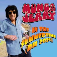 Mungo Jerry - In the Summertime (BH 2024)