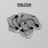 Cornelius - MIND TRAIN