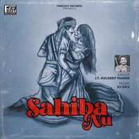 DJ Dav - Sahiba Nu (feat. Lt. Kuldeep Manak)