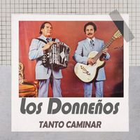 Los Donneños - Tanto Caminar