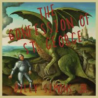 Billy Simons Jr. - The Confession of St. George